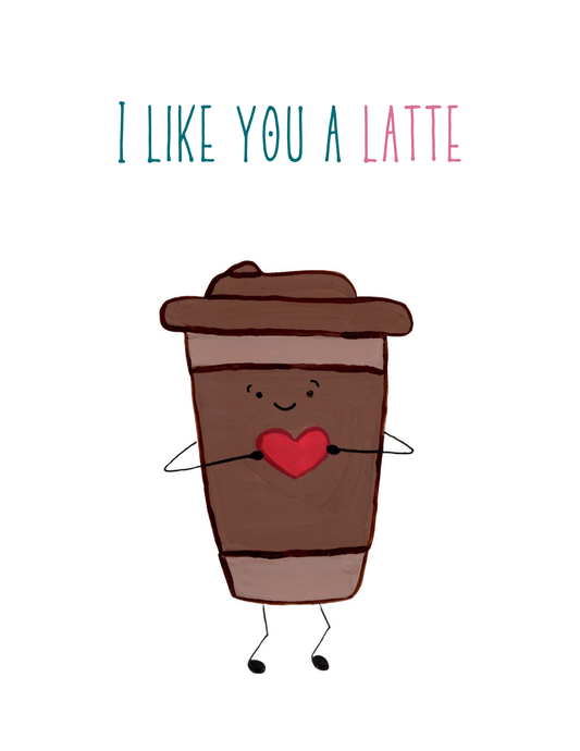 I like you a latte card